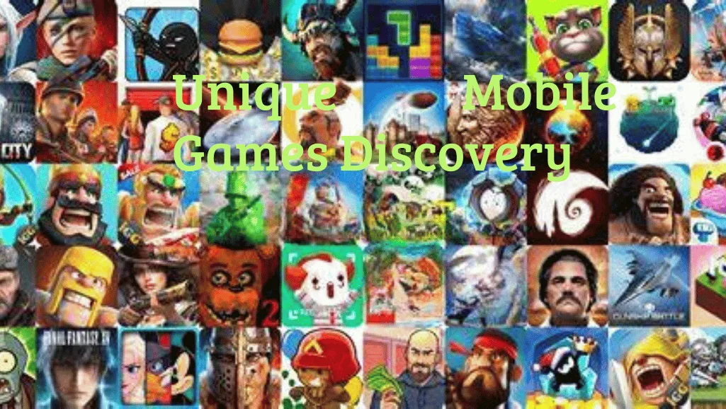 Unique Mobile Games Discovery