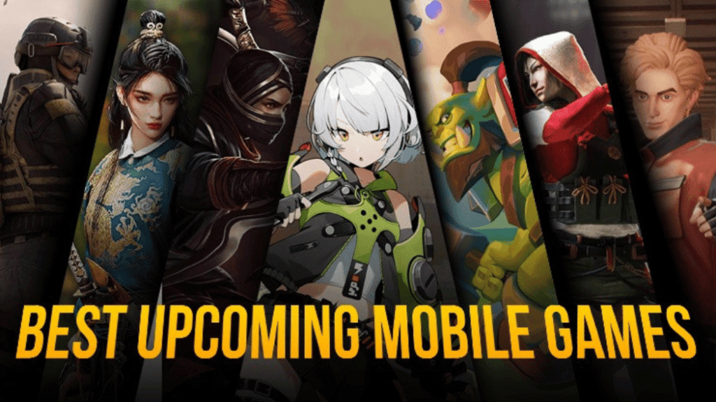 upcoming mobile games